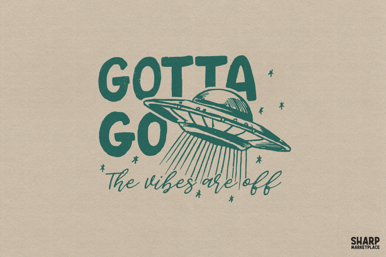Gotta Go The Vibes Are Off Funny Png Sarcastic Alien Humor