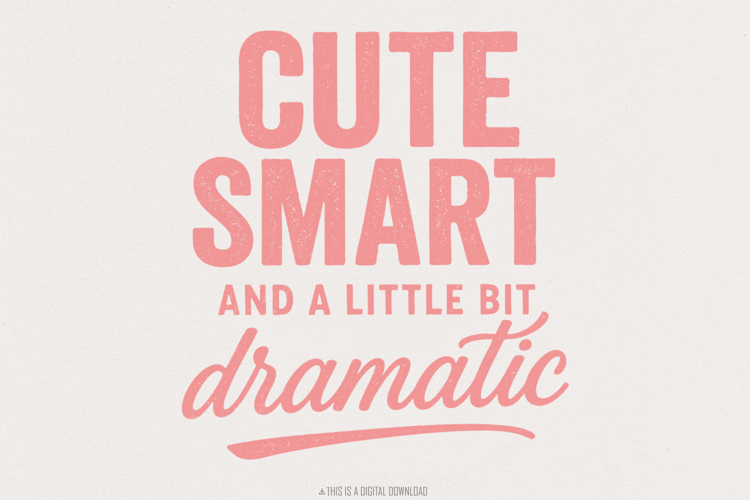 Cute Smart And A Little Bit Dramatic PNG, Funny Quote Shirt
