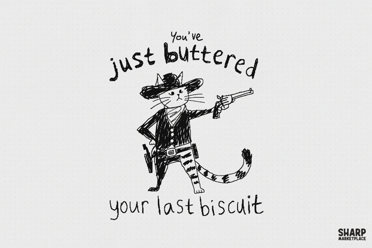 You've Just Buttered Your Last Biscuit, Western PNG example image 1