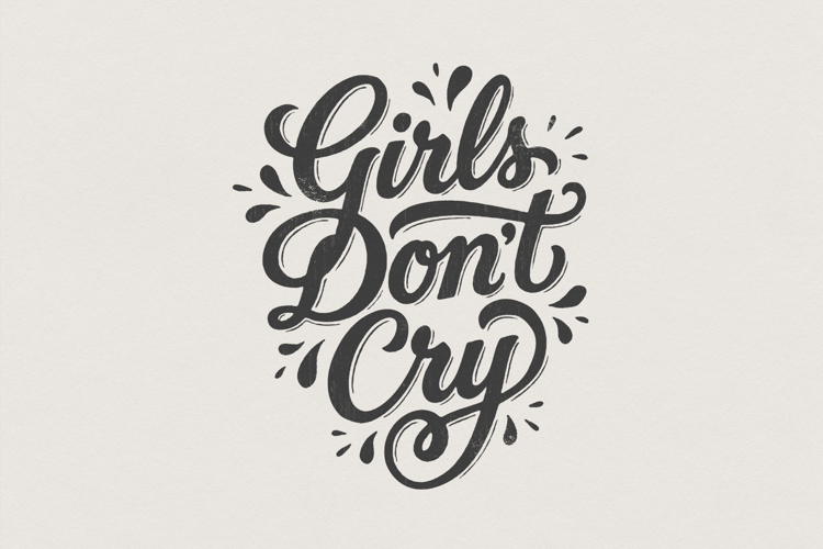 Girls Dont Cry PNG, Motivational Quote Shirt PNG,