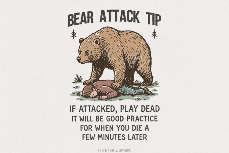 Bear Attack Tip PNG, Funny Bear Quote PNG, Outdoor Humor
