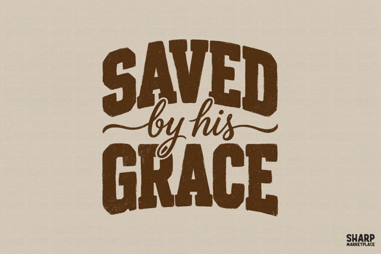 Saved By His Grace Christian Shirt Sublimation, Neutral