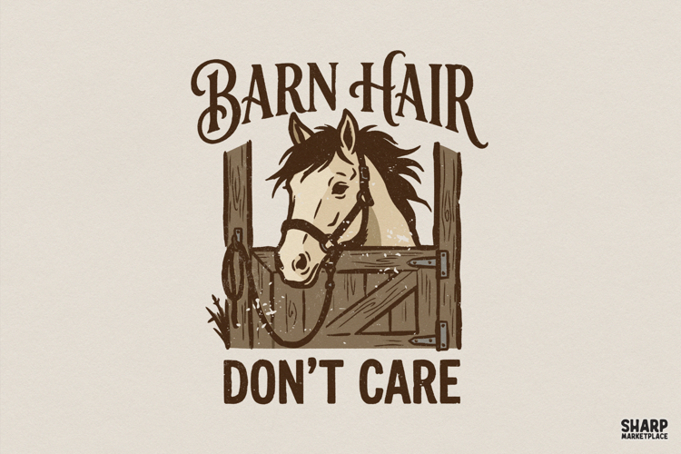 Barn Hair Dont Care PNG, Funny Horse Shirt Design, Rustic