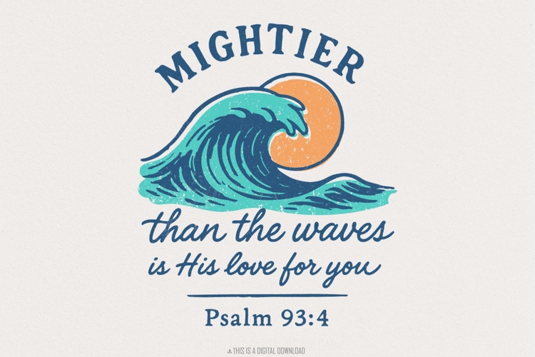 Mightier Than The Waves PNG, Psalm 93:4, Christian