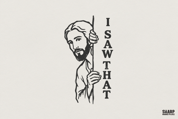 I Saw That PNG, Funny Jesus Christian Shirt Design, Faith