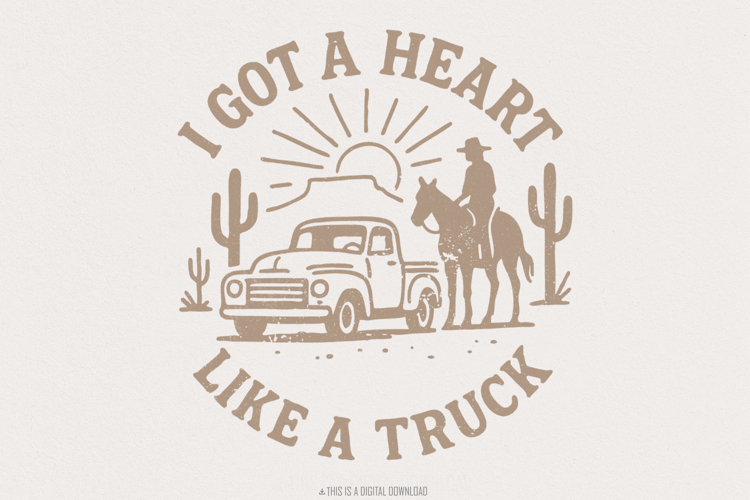 I Got a Heart Like a Truck PNG, Western Vintage Digital
