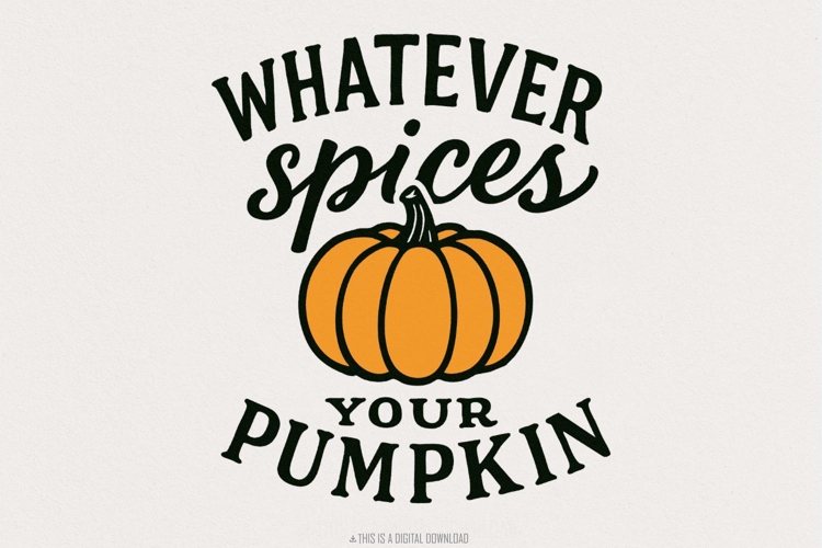 Whatever Spices Your Pumpkin PNG, Autumn Shirt Design,