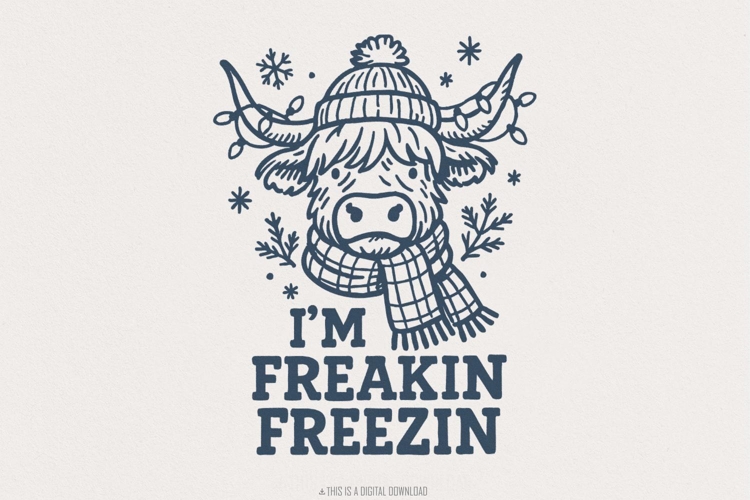 Im Freakin Freezin PNG, Funny Winter Highland Cow Shirt,