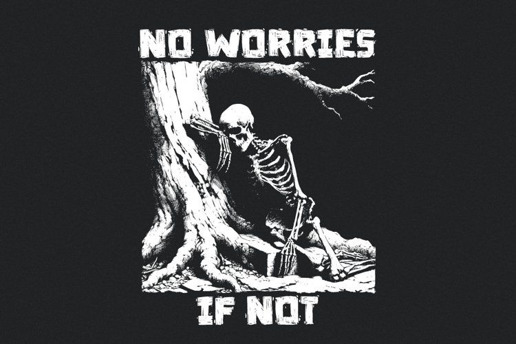 No Worries If Not PNG, Skeleton T-Shirt Design, Dark Humor example image 1