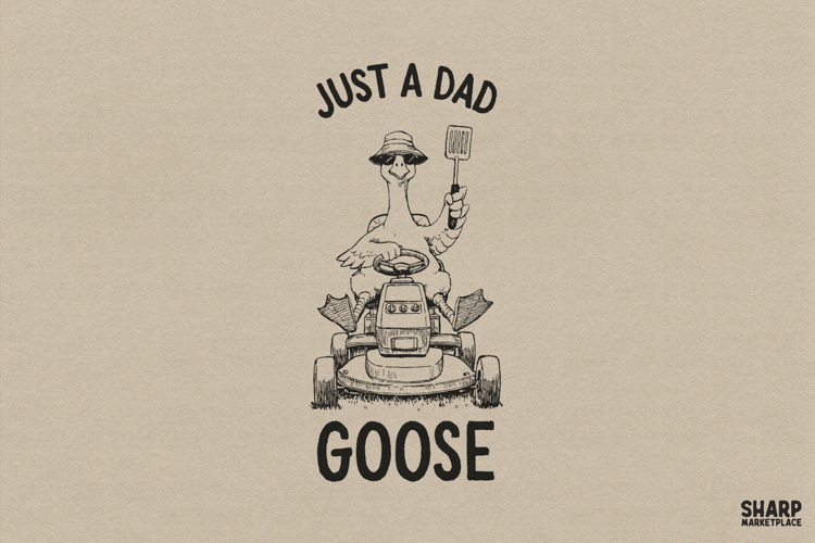 Just A Dad Goose PNG, Funny Animal Meme Shirt, Fathers Day