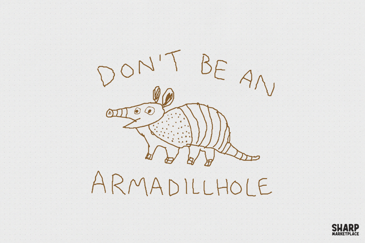 Don't Be An Armadillchole PNG, Funny Armadillo Art, example image 1