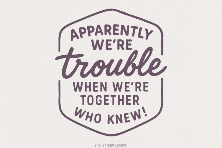 Apparently Were Trouble PNG, When Were Together, Who