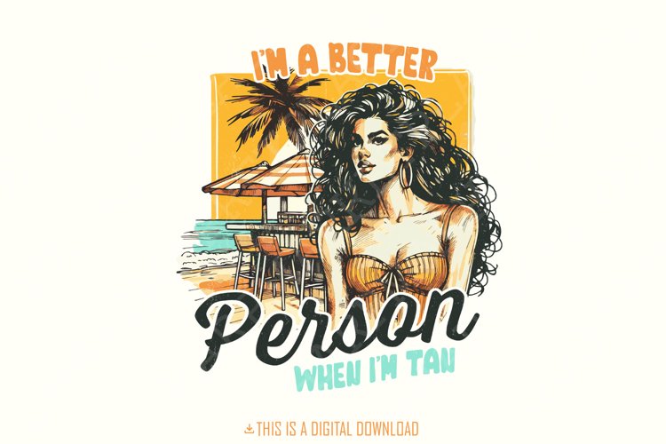 I Am Better Person When Im Tan Aesthetic Beach Vibes, Funny