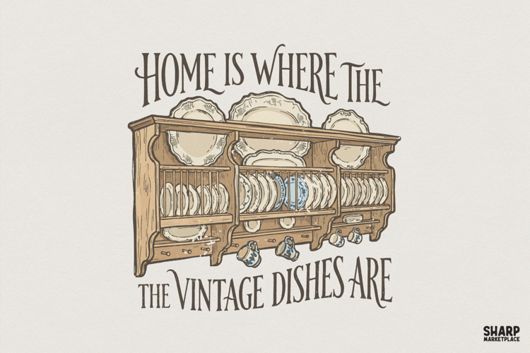 Home Is Where The Vintage Dishes Are PNG, Cottagecore