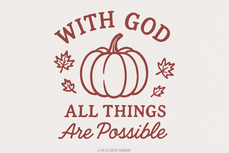 With God All Things Are Possible PNG, Pumpkin Fall Shirt,