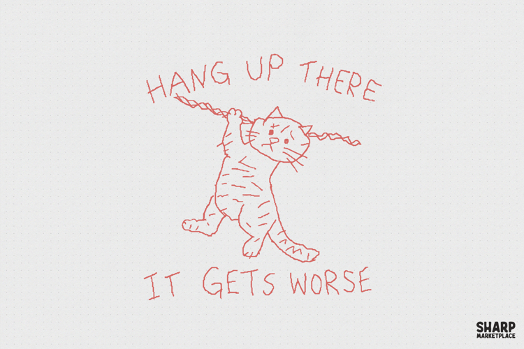 Hang Up There It Gets Worse Cat PNG, Funny Shirt, Trendy example image 1