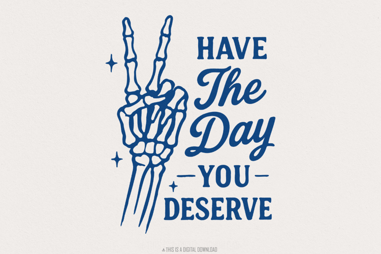 Have The Day You Deserve PNG, Skeleton Hand Peace Sign