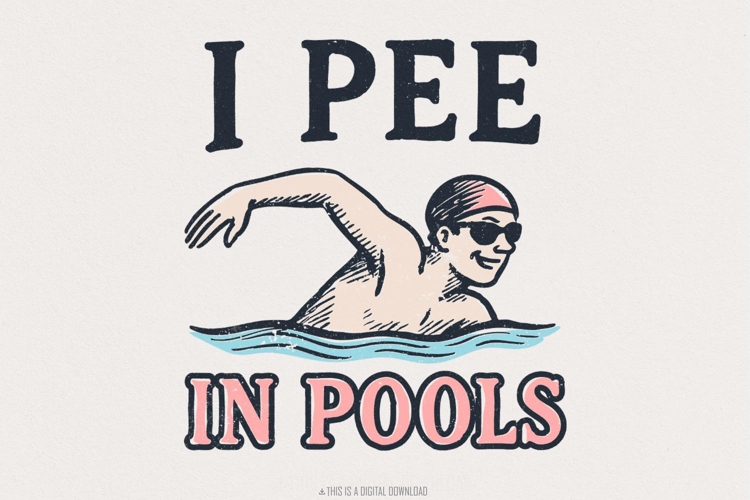 I Pee In Pools PNG Funny Swimmer Shirt Digital Download,