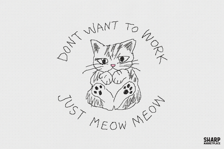 Don't Want To Work Just Meow Meow Kitten Sketch, PNG example image 1