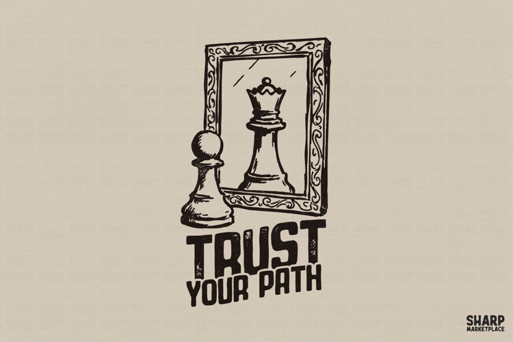 Trust Your Path PNG, Trendy PNG, Shirt PNG Chess Mirror