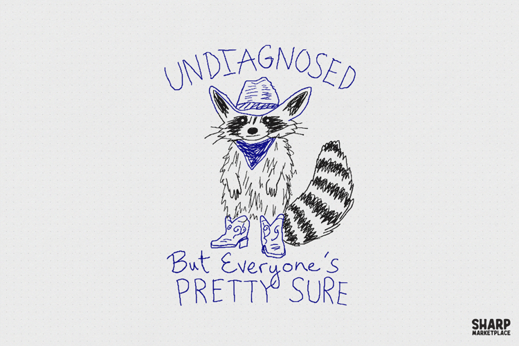 Undiagnosed But Everyone's Pretty Sure Raccoon PNG, Funny example image 1