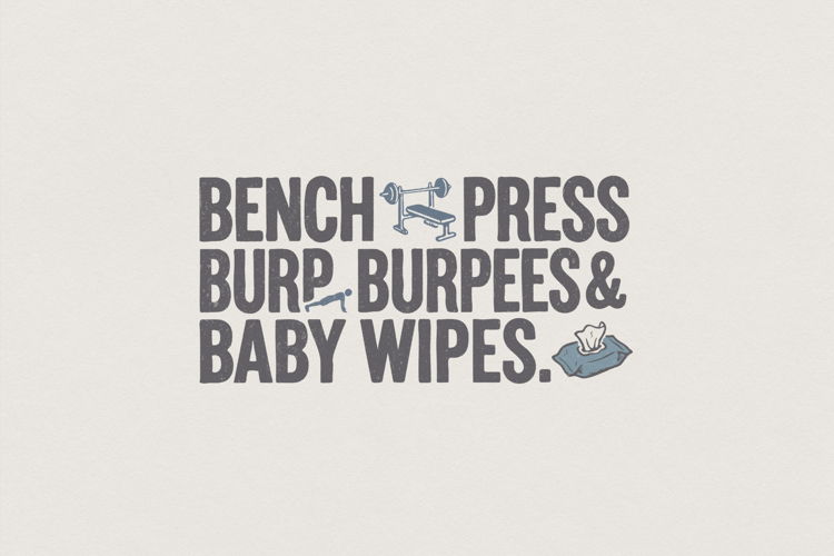 Bench Press Burp Burpees & Baby Wipes PNG, Funny Fitness