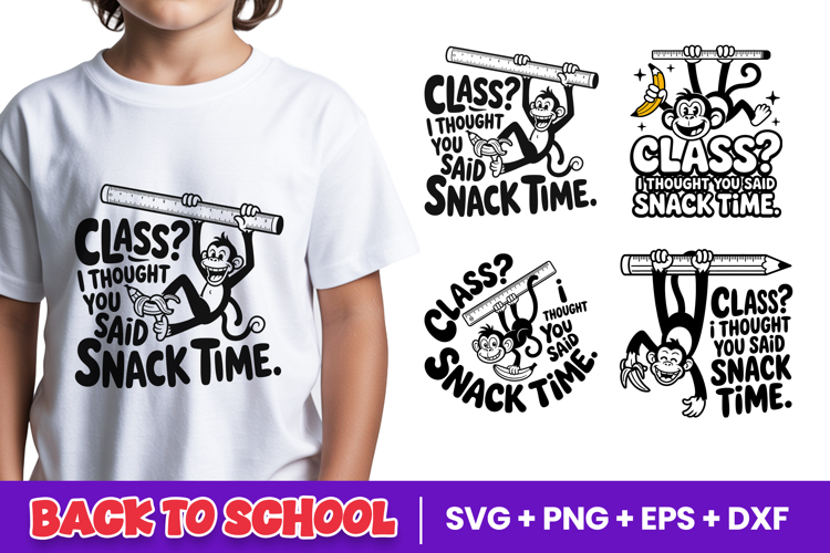 Class I Thought You Said Snack Time SVG PNG
