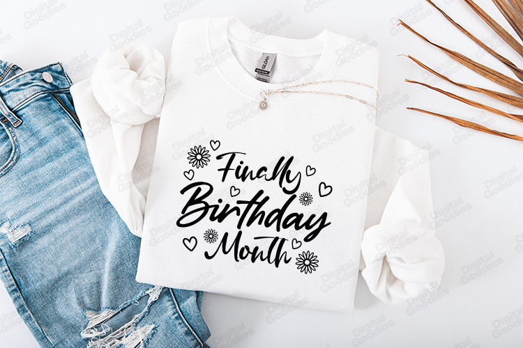 Finally Birthday Month Tshirt Design Cute Script Typography