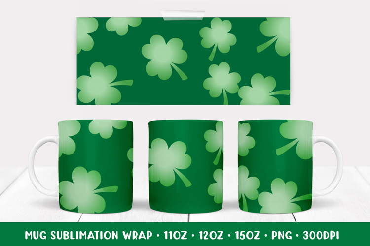 St Patricks Day Mug Sublimation Design. Green Mug Wrap 001