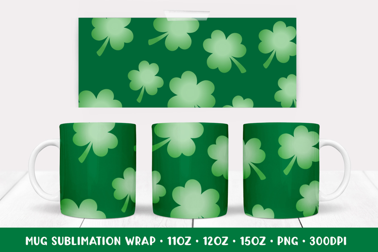 St Patricks Day Mug Sublimation Design. Spring Mug Wrap 004