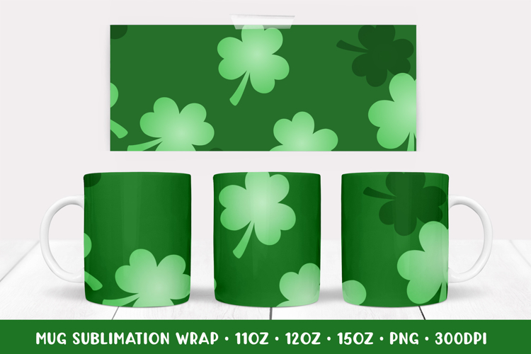 St Patricks Day Mug Sublimation Design. Spring Mug Wrap 006