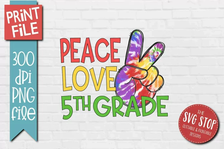 Peace Love 5th Grade | Tie Dye Sublimation Design