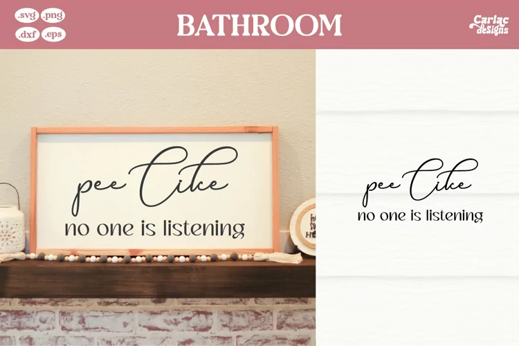 Pee Like no one is Listening SVG | Funny Bathroom Sign