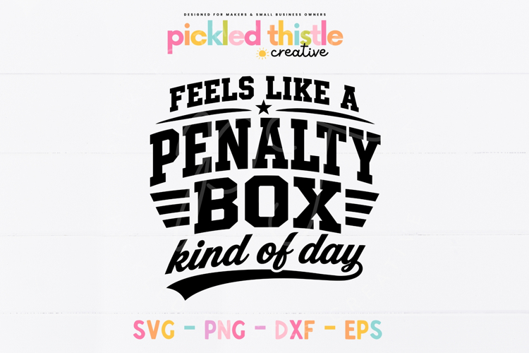 Feels Like a Penalty Box Kind of Day SVG Funny Hockey Mom