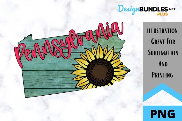 Sublimation Sunflower State - Pennsylvania - Sunflower