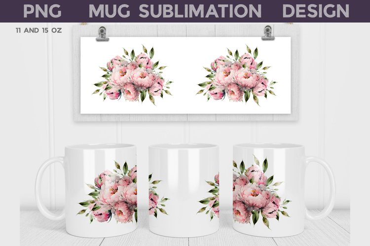 Peony Bouquet Mug Sublimation | Mothers Day Mug Wrap