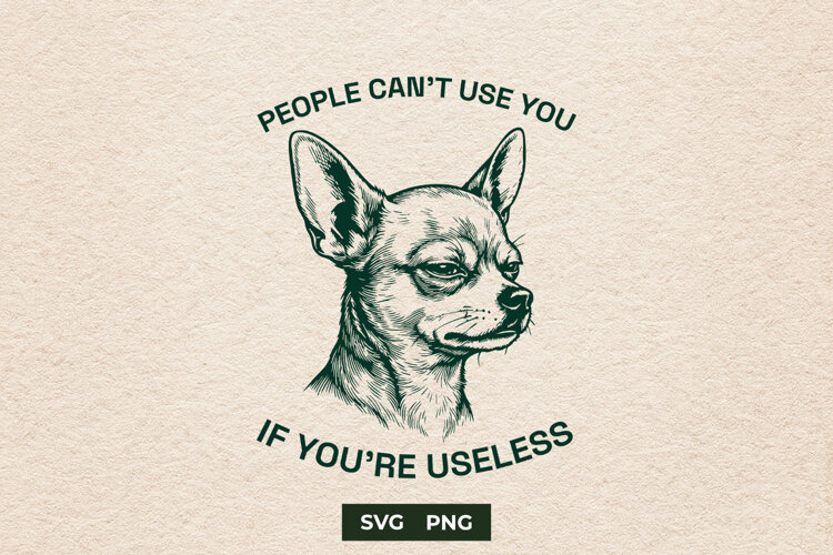Funny Chihuahua SVG Sarcastic Dog Quote Shirt Design example image 1