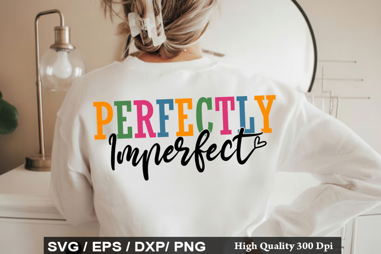 Perfectly Imperfect - Motivational SVG Design
