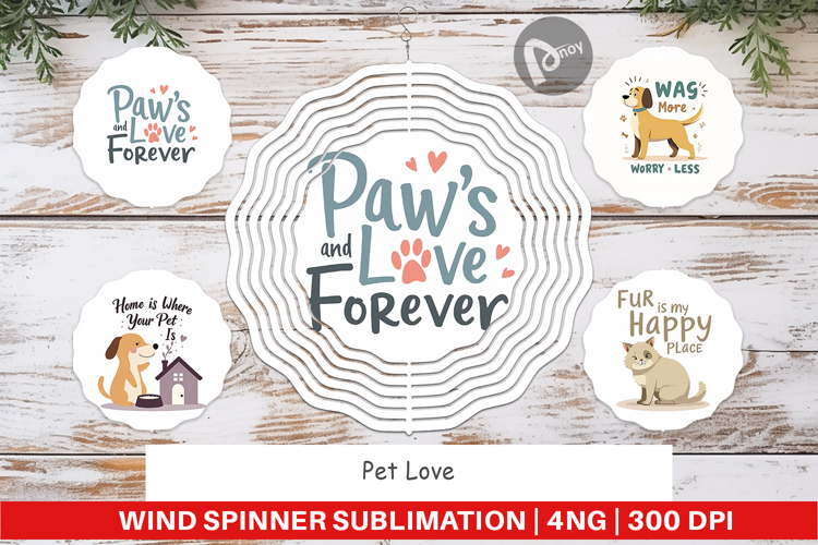 Wind Spinner Pet Love Quotes
