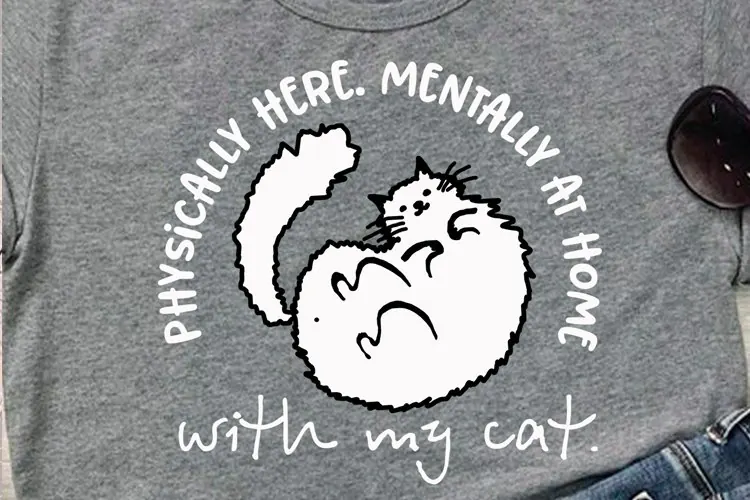 Physically Here Mentally At Home With My Cat PNG, White cat