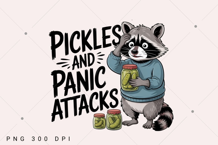 Pickles and Panic Attacks PNG, Pickle Lover Png, Pickle Love