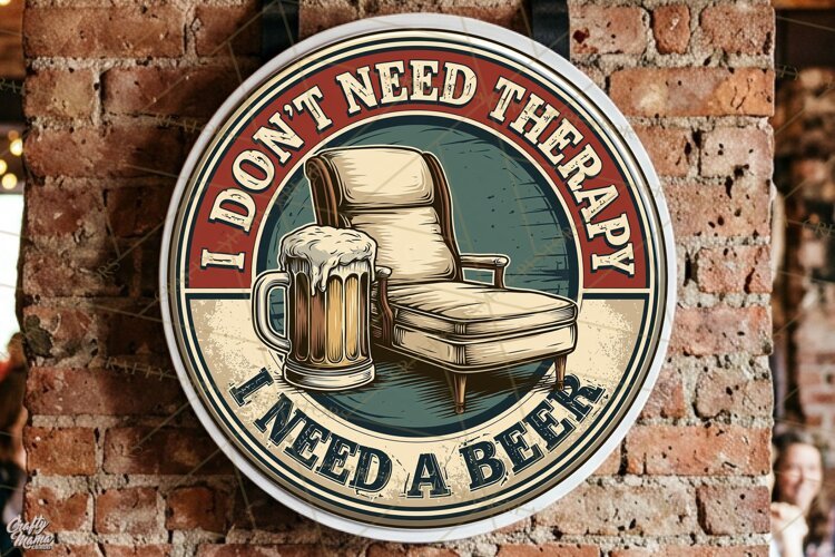 I Need A Beer | Funny Beer Quotes Round Signs Png example image 1
