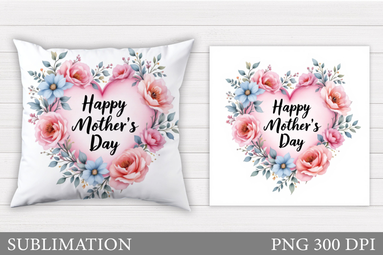 Mothers Day Pillow Sublimation. Mothers Day Sublimation