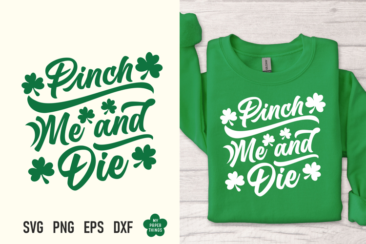 St Patricks day svg, Pinch Me And Die Svg Png