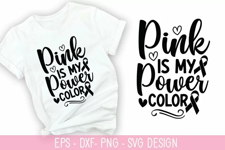 Pink is my power color SVG - Breast Cancer Design