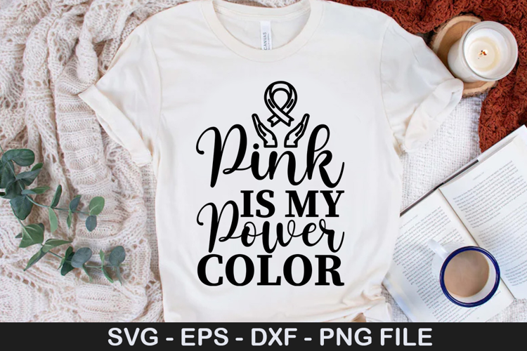 Pink is my Power Color SVG - Breast Cancer Design