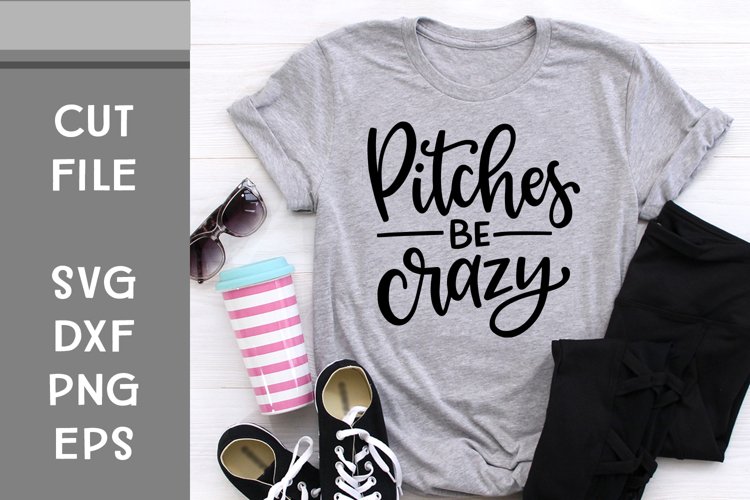 Pitches be crazy hand lettered cut file