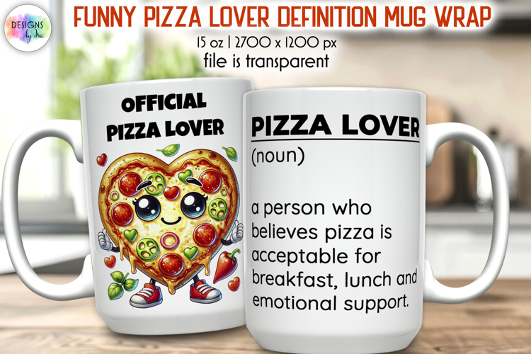 Funny Pizza Lover Definition Mug Wrap PNG