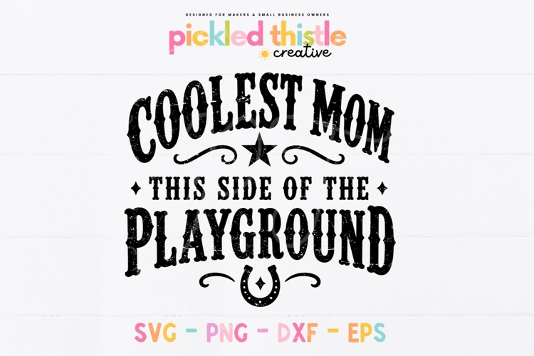 Coolest Mom This Side of the Playground SVG