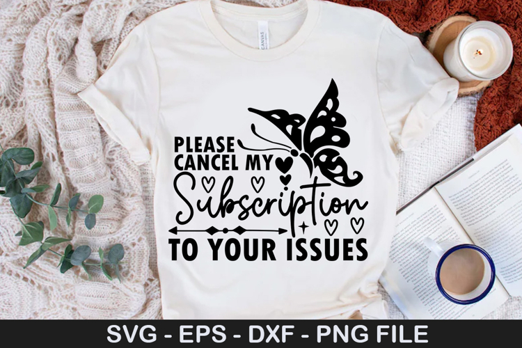Please cancel my subscription SVG - Funny Girl Design